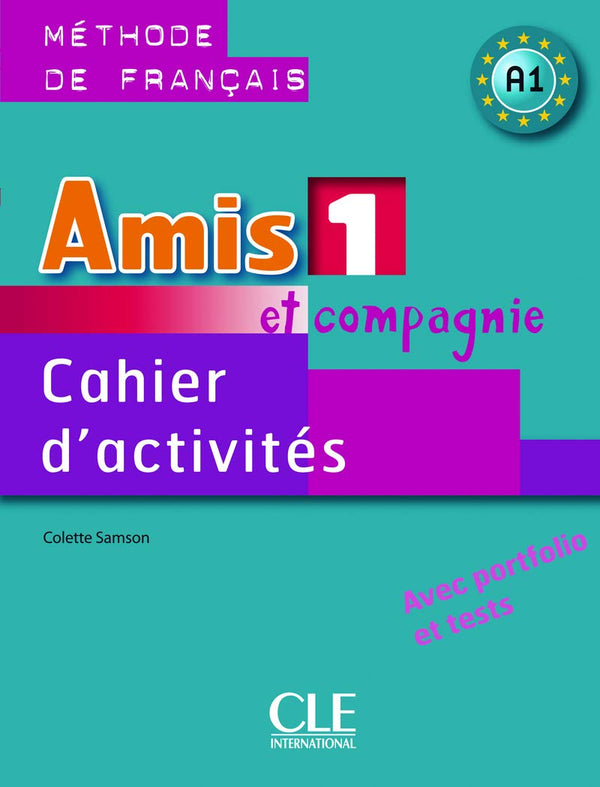 Amis Et Compagnie Niveau – 1 Cahier D'Activités