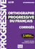 Orthographe Progressive Du Français - Niveau Intermédiaire (A2/B1) - Corrigés - 3Ème Édition