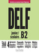 DELF scolaire et junior B2 + audio en téléchargement Nouveau format d'épreuves
