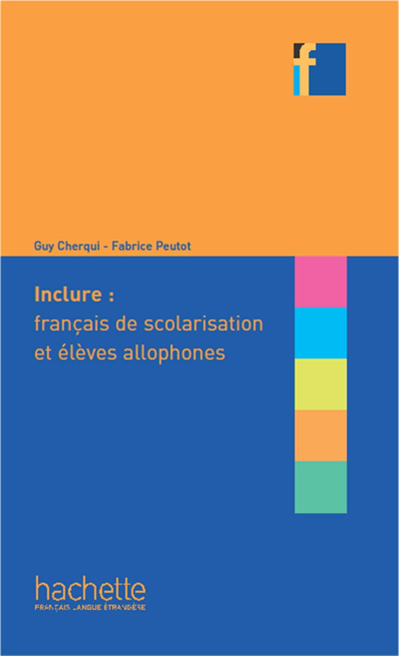Collection F - Inclure : Français Langue De Scolarisation Et Élèves Allophones