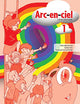 Arc-En-Ciel – 1 Cahier D’Activités