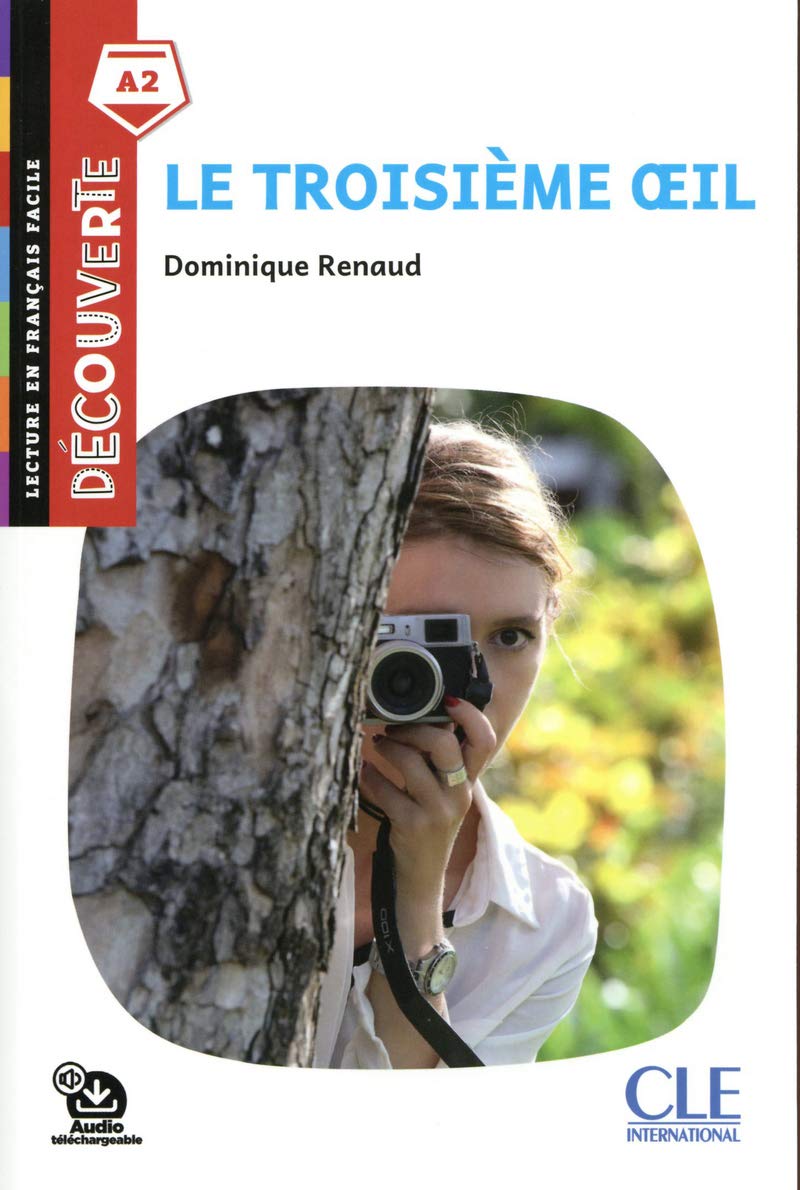 Troisième oeil - Niveau A2 - Lecture Découverte - Audio téléchargeable