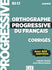 Orthographe Progressive Du Français - Niveau Avancé (B2/C1) - Corrigés - Nouvelle Couverture