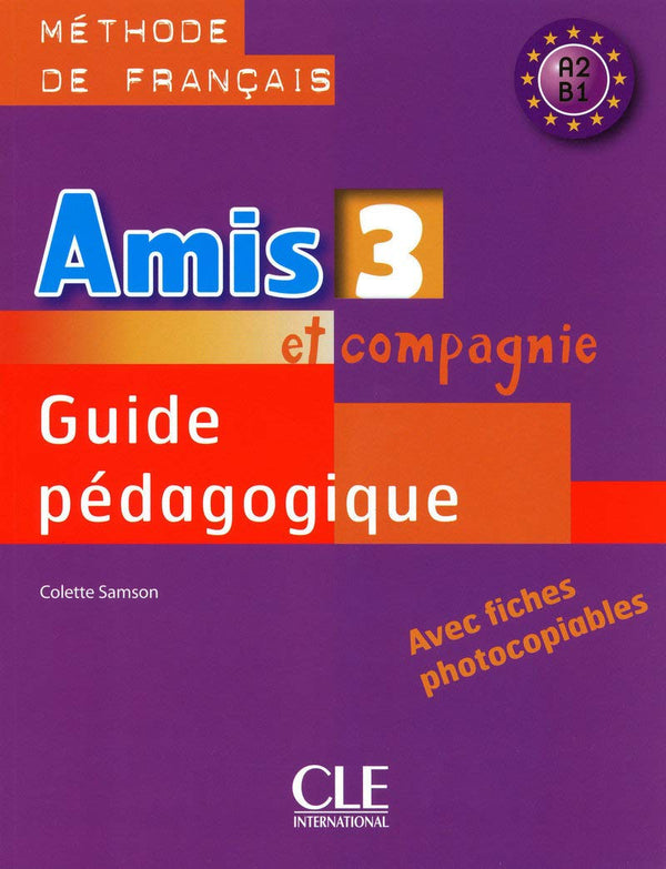 Amis Et Compagnie Niveau – 3 Guide Pédagogique