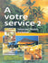 A Votre Service – 2 Livre De L’Élève