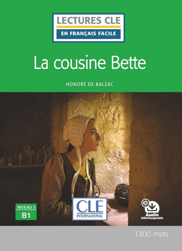 La cousine Bette - Niveau 3/B1 - Lecture CLE en francais facile - Livre + CD