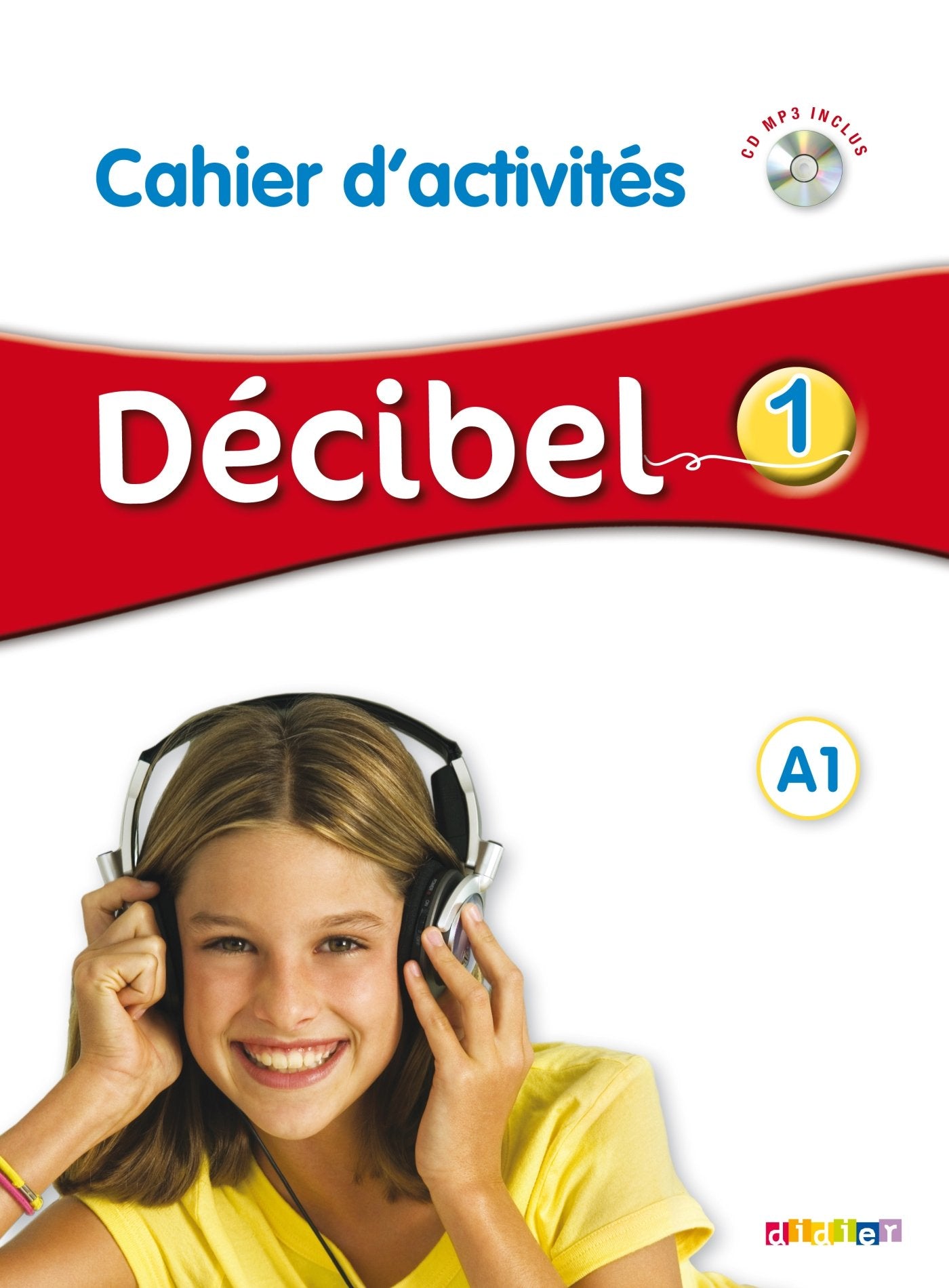 Décibel Niveau 1 A1 – Cahier + CD mp3