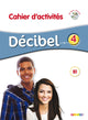 Décibel Niveau – 4 Cahier D'Activités + Cd Mp3