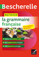 Bescherelle- Maîtriser la grammaire francaise