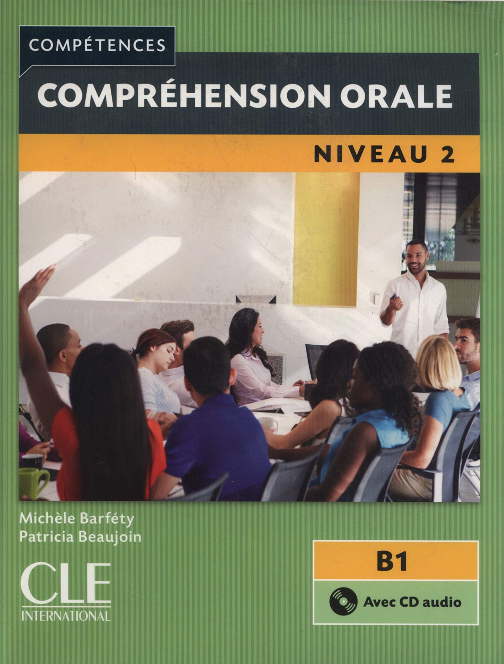Compréhension Orale 2 - B1 - Livre + Cd - 2Ème Édition