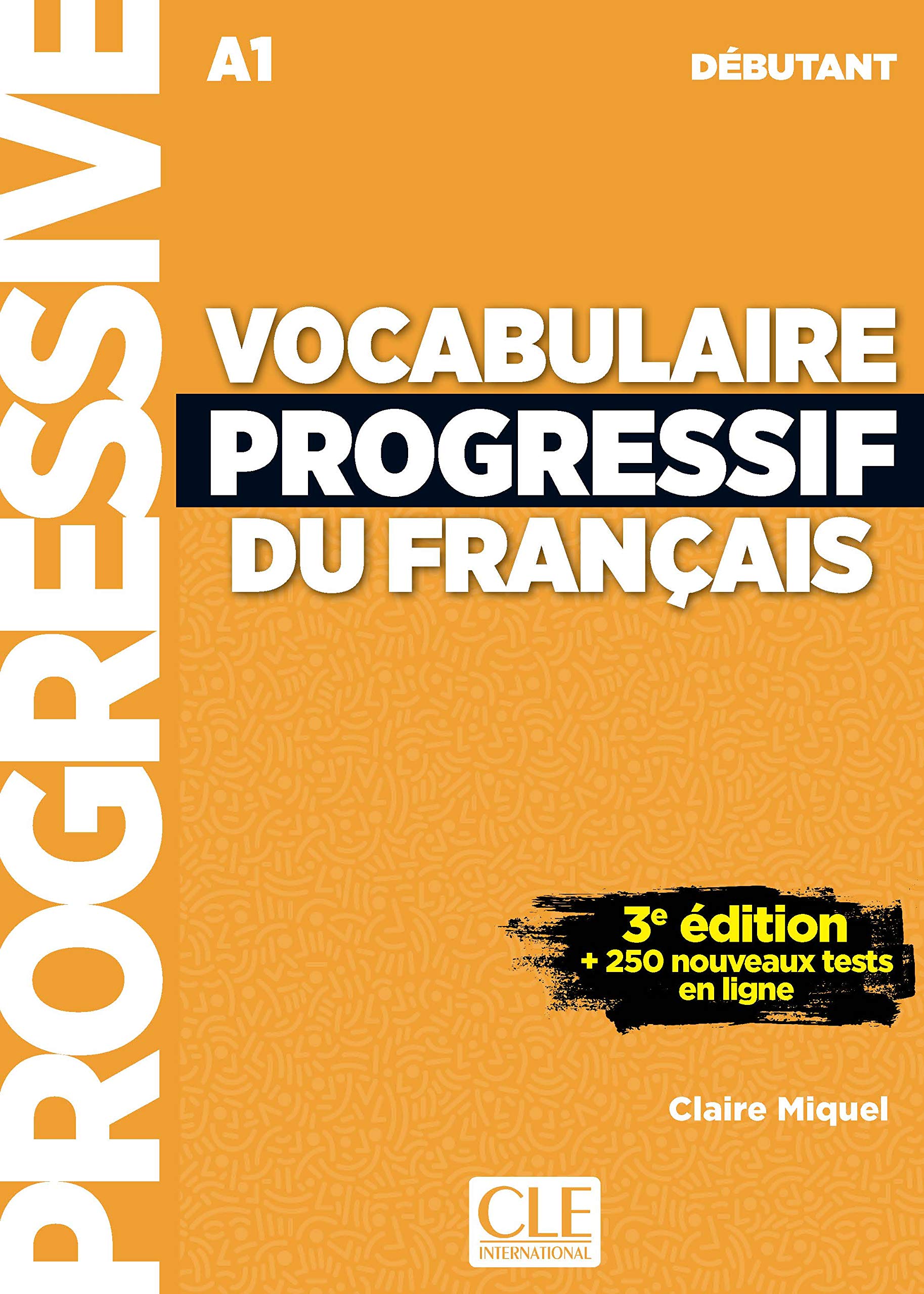 Vocabulaire Prog. Du Français - Niveau Débutant - Livre + Cd + Appli-Web - 3Ème Édition