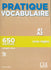Pratique Vocabulaire - Niveau A1-A2 - Livre + Corrigés