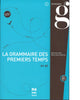 La Grammaire des premiers temps A1-A2 CD MP3 inclus
