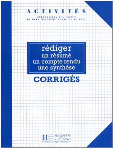 Activités - Rédiger un résumé, un compte rendu, une synthèse (corrigés)