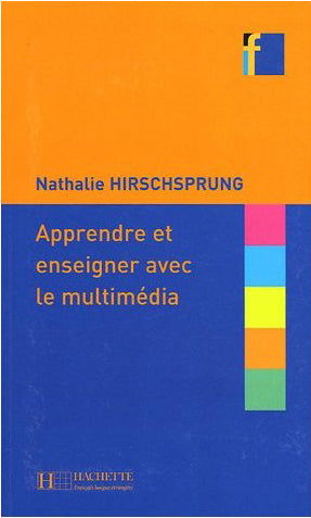 Collection F - Apprendre Et Enseigner Avec Le Multimédia