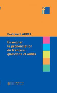 Collection F - Enseigner La Prononciation Du Francias: Questions et outils