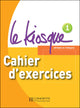 Le Kiosque 1 - Cahier d'exercices