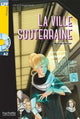 LFF : La Ville souterraine + CD audio (A2)