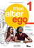 MON ALTER EGO Livre de l'élève 1 + Parcours digital®