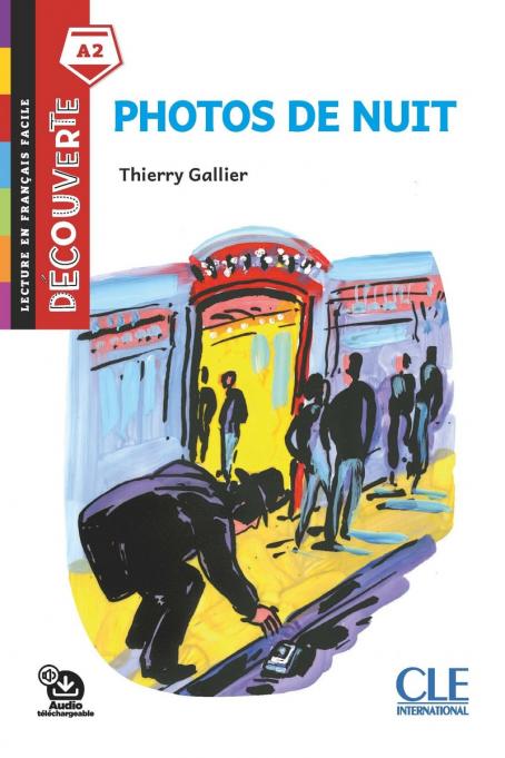 Photos de nuit - Niveau A2 - Lecture Découverte - Audio téléchargeable