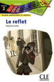 Le reflet - Niveau 2 - Lecture Découverte - Livre