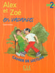 Alex et Zoé en vacances - Niveau 2 - Cahier de lecture