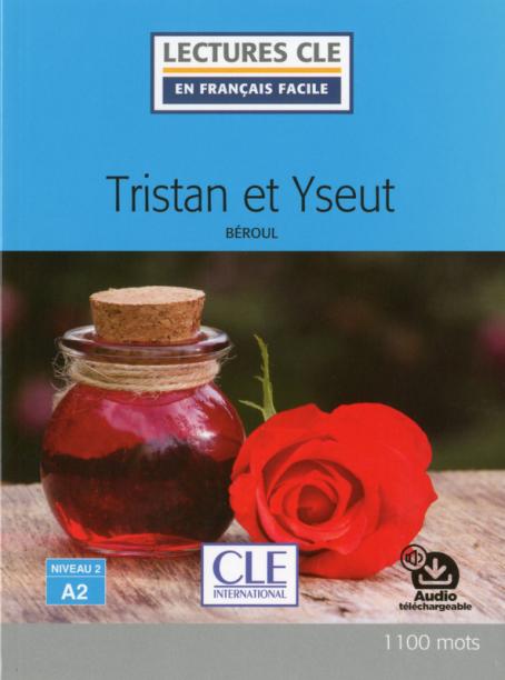 Tristan et Yseut - Niveau 2/A2 - Livre + Audio téléchargable