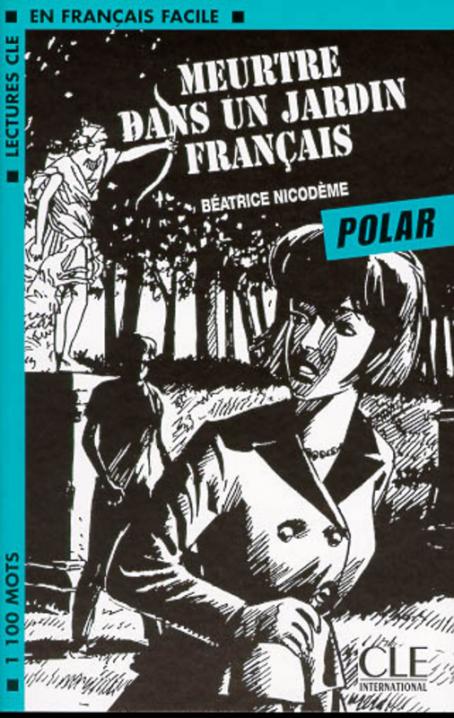 Meurtre dans un jardin français - Niveau 2 - Polars - Livre