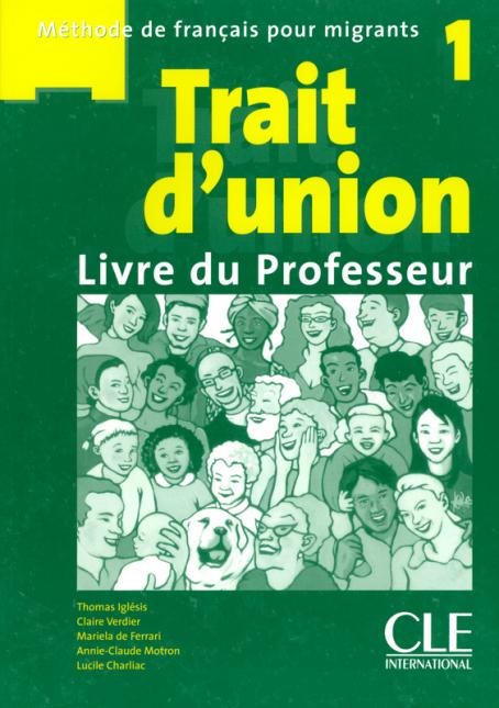 Trait d'union 1 - Niveaux A1.1/A1 - Guide pédagogique