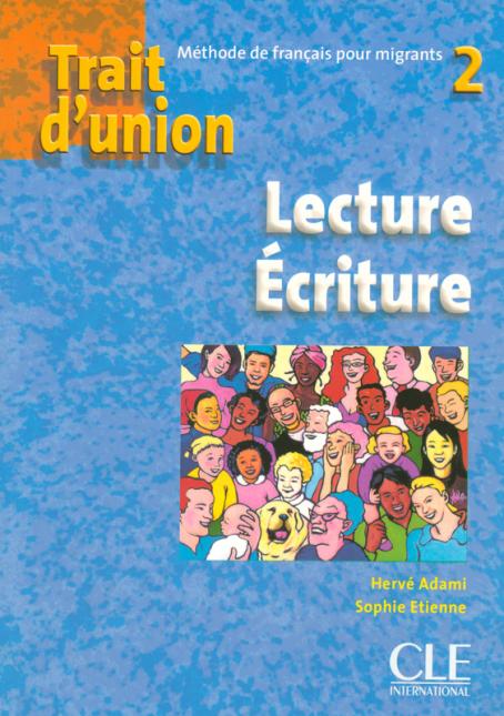 Trait d'union 2 - Niveau A2 - Cahier de lecture/écriture