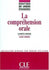 La compréhension orale - Didactique des langues étrangères - Livre