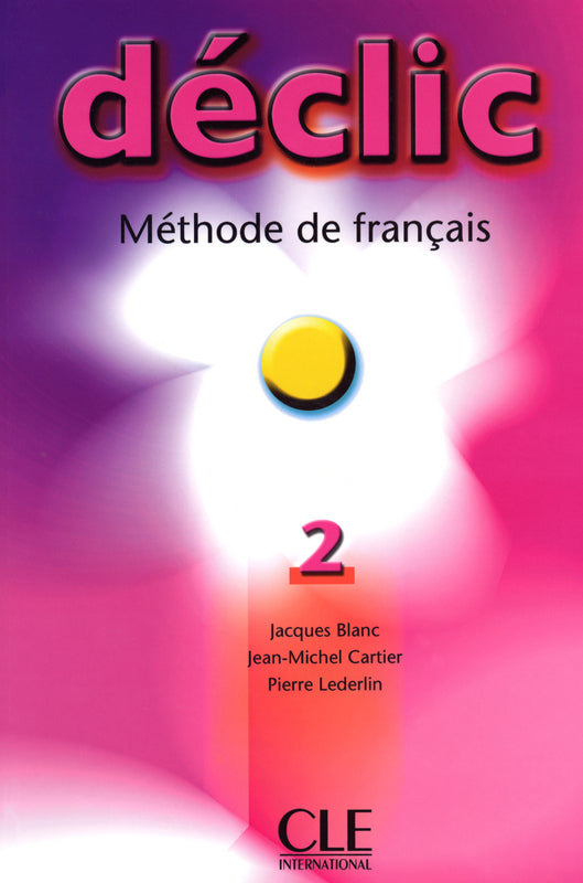 Déclic - Niveau 2 - Livre de l'élève