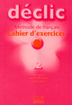 Déclic - Niveau 2 - Cahier d'activités + CD