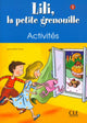 Lili, la petite grenouille - Niveau 1 - Cahier d'activités