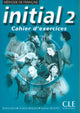 Initial - Niveau 2 - Cahier d'activités