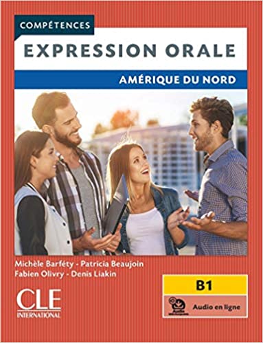 Expression Orale - Amérique Du Nord - B1 + Audio En Ligne