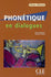 Phonétique en dialogues - Niveau débutant - Livre + CD