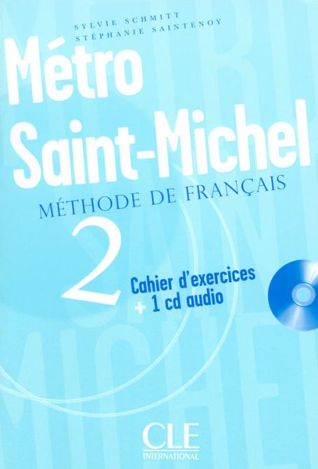 Métro Saint-Michel - Niveau 2 - Cahier d'activités + CD