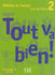 Tout va bien! - Niveau 2 - Livre de l'élève