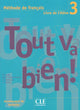 Tout va bien! - Niveau 3 – Livre de l'élève