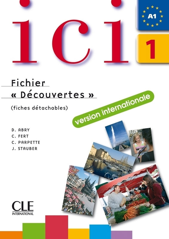 Ici - Niveau 1 - Fichier "Découvertes" Version Internationale + CD