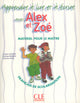 Alex et Zoé - Niveau 1 - J'apprends à lire et à écrire