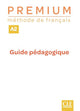 Premium - Niveau A2 - Guide pédagogique