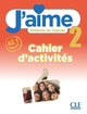 J'aime 2 - Niveau A2.1 - Cahier d'activités