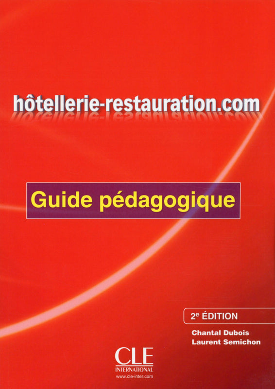 Hôtellerie-restauration.com - Guide pédagogique - 2ème édition
