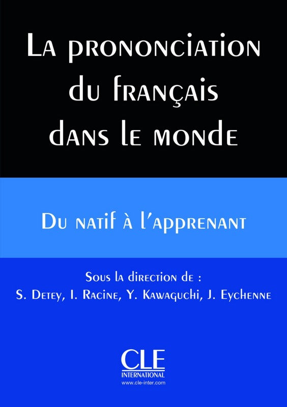 La prononciation du français dans le monde : du natif à l'apprenant - Livre + CD