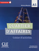 Quartier d'affaires - Niveau A1 - Cahier d'activités