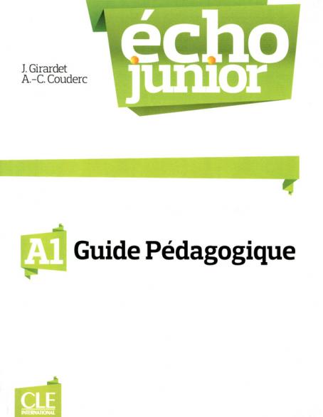 Écho Junior - Niveau A1 - Guide pédagogique