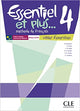 Essentiel et plus...4 - Niveaux A2/B1 - Cahier d'activités