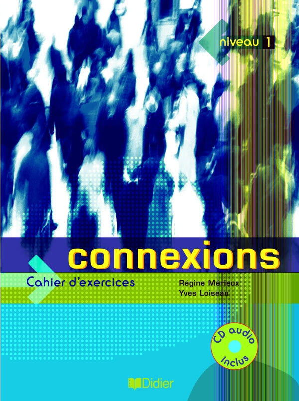 Connexions 1 Cahier D’Activités (Audios Downloadable)
